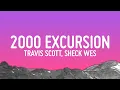 Download Lagu Travis Scott, Sheck Wes, Don Toliver - 2000 EXCURSION (Lyrics)