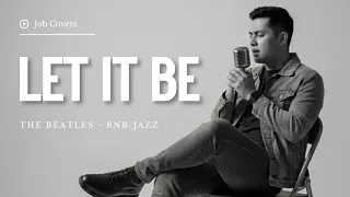 let it be the beatles male rnb jazz cover lyric video 