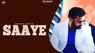 SAAYE || SHEERA JASVIR || New Punjabi Songs 2016 || HD AUDIO