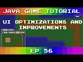 Java Game Tutorial Ep 56 - UI Optimizations and Improvements