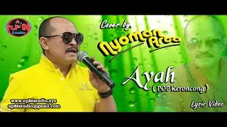 Download Ayah - Lyric Video by. Nyoman Arta (Pop Keroncong) Hetty Koes Endang MP3