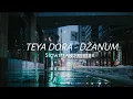 Download Lagu Teya dora - džanum slowed and reverb