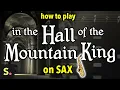 Download Lagu In the Hall of the Mountain King Sax Tutorial | Saxplained