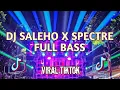 Download Lagu DJ SALEHO X SPECTRE | DJ SALEHO FULL BASS VIRAL TIK TOK TERBARU 2024