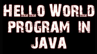 Java first program Hello world use notepad run on cmd