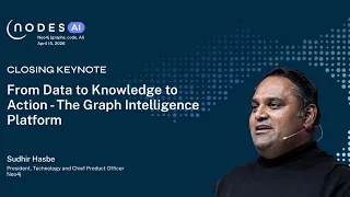 NODES AI 2026: Closing Keynote: From Data to Knowledge to Action – The Graph Intelligence Platform