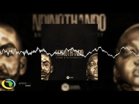 Download MP3 Darque - Ndinothando [Feat. TO Starquality] (Official Audio)