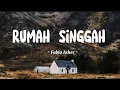 Download Lagu Rumah Singgah - Fabio Asher(Cover Lirik)
