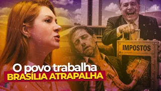 ENQUANTO VOCÊ TRABALHA, O GOVERNO TE ATRAPALHA!