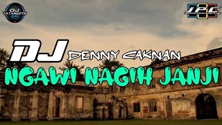 Download DJ NGAWI NAGIH JANJI - DENNY CAKNAN - REMIX TERBARU 2020 (JPC) MP3