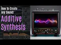 Sound Design Tutorial Additive Synthesis Wavetables FM Distortion