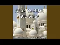 Allah Ya-Allah Wa-Salat