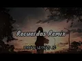 Recuerdos Remix : Juhn , Farruko, Brytiago, Myke Towers y Lenny
