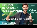 Learning Python Tutorial - Generators Yield in Python