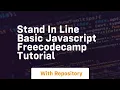 Stand in line basic javascript freecodecamp tutorial