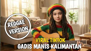 gadis manis kalimantan reggae version p p apa pian sungguh mempesona viral tiktok terbaru 2025