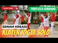 Download Lagu Senam Kreasi KLATEN JOGJA SOLO | PORPI Kota Semarang | Senam Porpi | Senam Terbaru | Senam Pagi