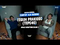 SANTAY BARENG TEGUH PRAKOSO A.K.A TEPE46 | MENUJU MARAPTHON SEASON 3