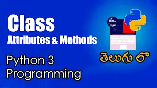 Class Attributes and Methods Python Tutorials Python for Data Science Telugu
