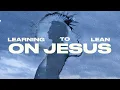 Learning to lean on Jesus Part 1 Loved first Ps Trevor Coleman