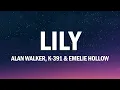Download Lagu Alan Walker, K-391 \u0026 Emelie Hollow - Lily (Lyrics)