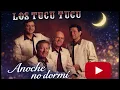 Los Tucu Tucu Anoche no dormi Grabacion oficial