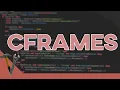 CFrames Roblox Studio Advanced Series