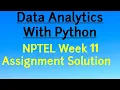 NPTEL Week 11 Assignment Solution Data Analytics with Python