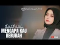 Lagu CUT RANI - MENGAPA KAU BERUBAH ( Official Music Lirik )