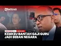 Download Lagu Kementerian Keuangan Bantah Gaji Guru Jadi Beban Negara, Ini Faktanya