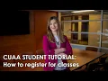 CUAA Student Tutorial How to register for classes 2021-22