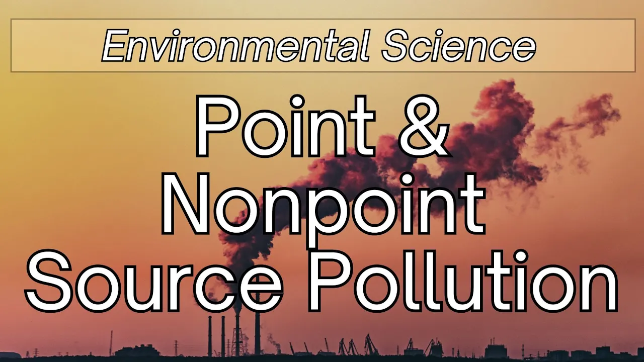Point & Nonpoint Source Pollution