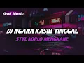 Lagu DJ NGANA KASIH TINGGAL STYL KOPLO MENGKANE ll VIRAL TIK TOK AMII MUSIC TERBARU