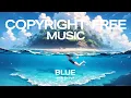 Download Lagu Declan DP - Blue | Background Music, BGM for Vlogs, Travel \u0026 Gaming [AL+ Release]