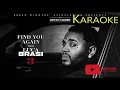 Find You Again - Karaoke + Instrumental - Kevin Gates