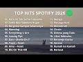 Lagu TOP HITS SPOTIFY 2026 | LAGU INDONESIA PALING VIRAL | TANPA IKLAN