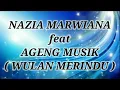 Download Lagu NAZIA MARWIANA ft AGENG MUSIK _ WULAN MERINDU Lirik