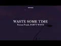 WASTE SOME TIME - Forrest Frank, PARTY WAVE (Español + Lyrics)