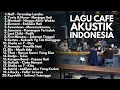 Lagu PLAY MUSIK CAFE POP 2000an INDONESIA BAND HITS FULL ALBUM 1 JAM | Lagu Indonesia Akustik