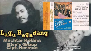 Download Muchtar Kelana - Lagu Begadang (karya Herman Soneta) Musik : Elvy's Group MP3