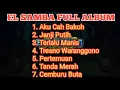 Download Lagu EL-SAMBA FULL ALBUM,Jandut paling enak, subscribe yuk