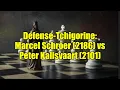 Lagu Defense-Tchigorine: Marcel Schroer (2186) vs Peter Kalisvaart (2101)