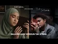 Lagu BALASAN LAGU TAK SETARA - virgoun (INAROH FT AROMA SENJA)- SETARA - OFFICIAL MUSIC VIDEO