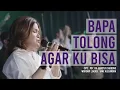 Download Lagu Bapa Tolong Agar Ku Bisa - Cipt. Pdt. Dr. Erastus Sabdono