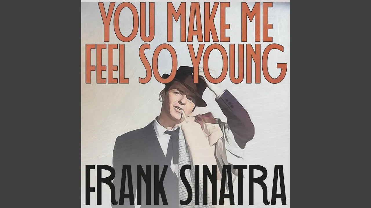 You Make Me Feel so Young (Remastered 2014) You Make Me Feel so Young (Remastered 2014)