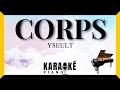 Corps - YSEULT (Karaoké Piano Français) #karaoke
