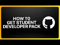 How To Get GitHub Student Developer Pack Tutorial