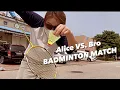 Download Lagu What would you rate my badminton skills? Alice VS Bro