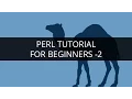 PERL Tutorial - 2 PERL Tutorial for Beginners