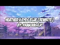Download Lagu Heather × Eyes blue × Terpikat senyum mu (lyrics)